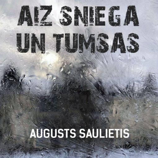 AIZ SNIEGA UN TUMSAS